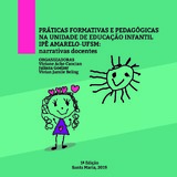 LIVRO Práticas Formativas E Pedagógicas na Unidade de Educação